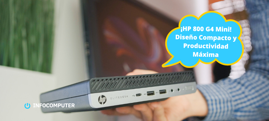 HP EliteDesk 800 G4 Mini PC: Diseño Compacto y Productividad Máxima